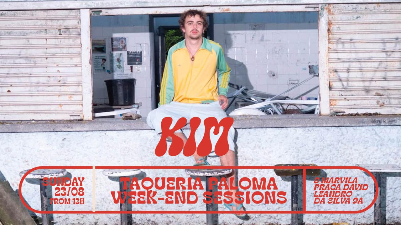 Kim - Taqueria Paloma Week-End Sessions
