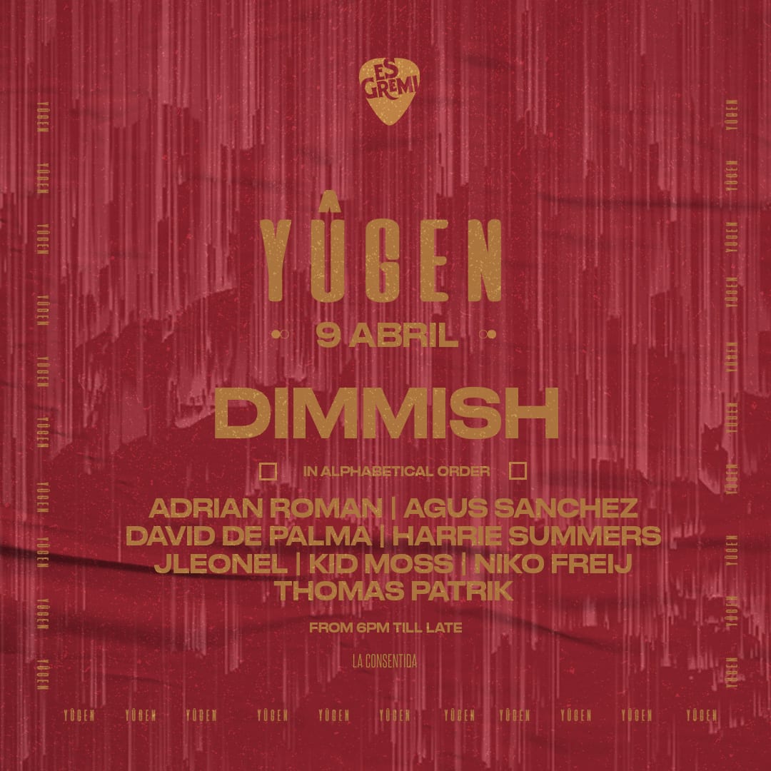 Yûgen 12h W/ Dimmish 