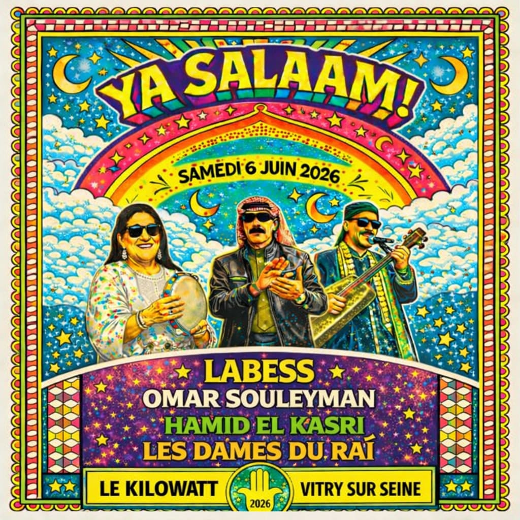 Labess + Omar Souleyman + Hamid El Kasri + Les Dames Du Raï
