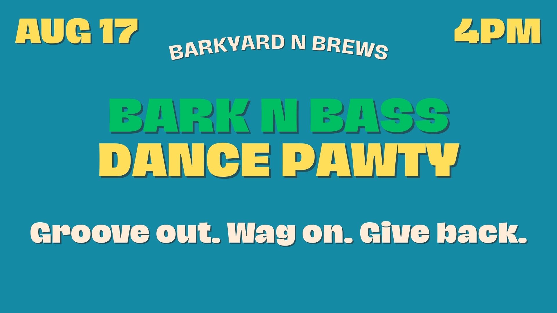 Barkyard N Brews: Bark N Bass Dance Pawty