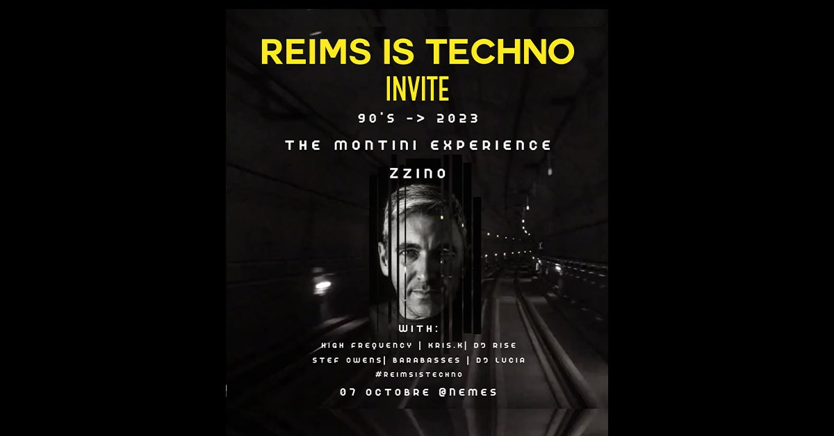 Reims Is Techno Invite - Zzino & The Montini Experience