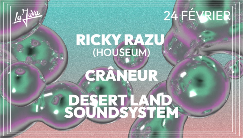 La Java : Ricky Razu // Crâneur // Desert Land Soundsystem