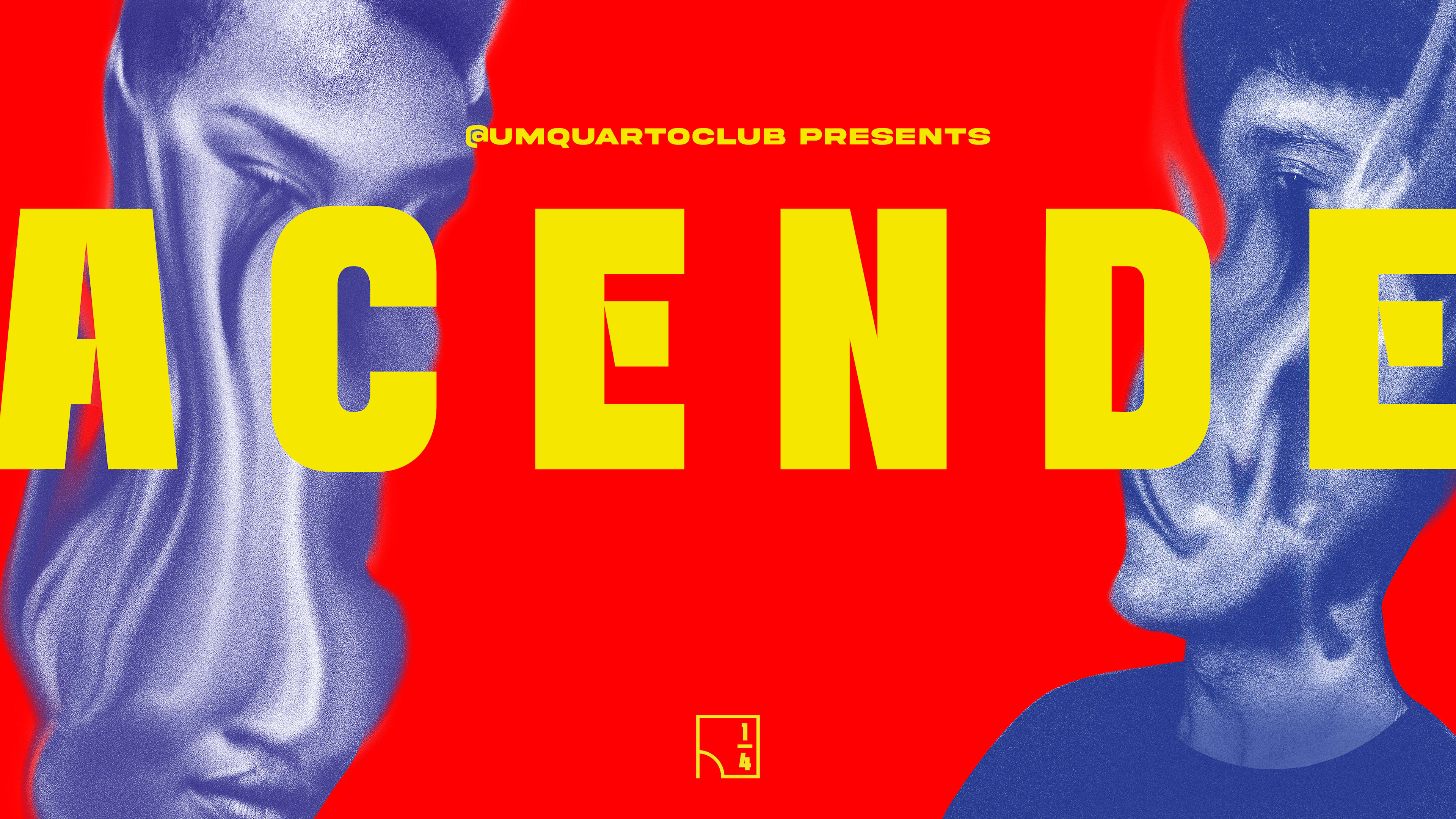 1/4 Club Presents Acende 🔥