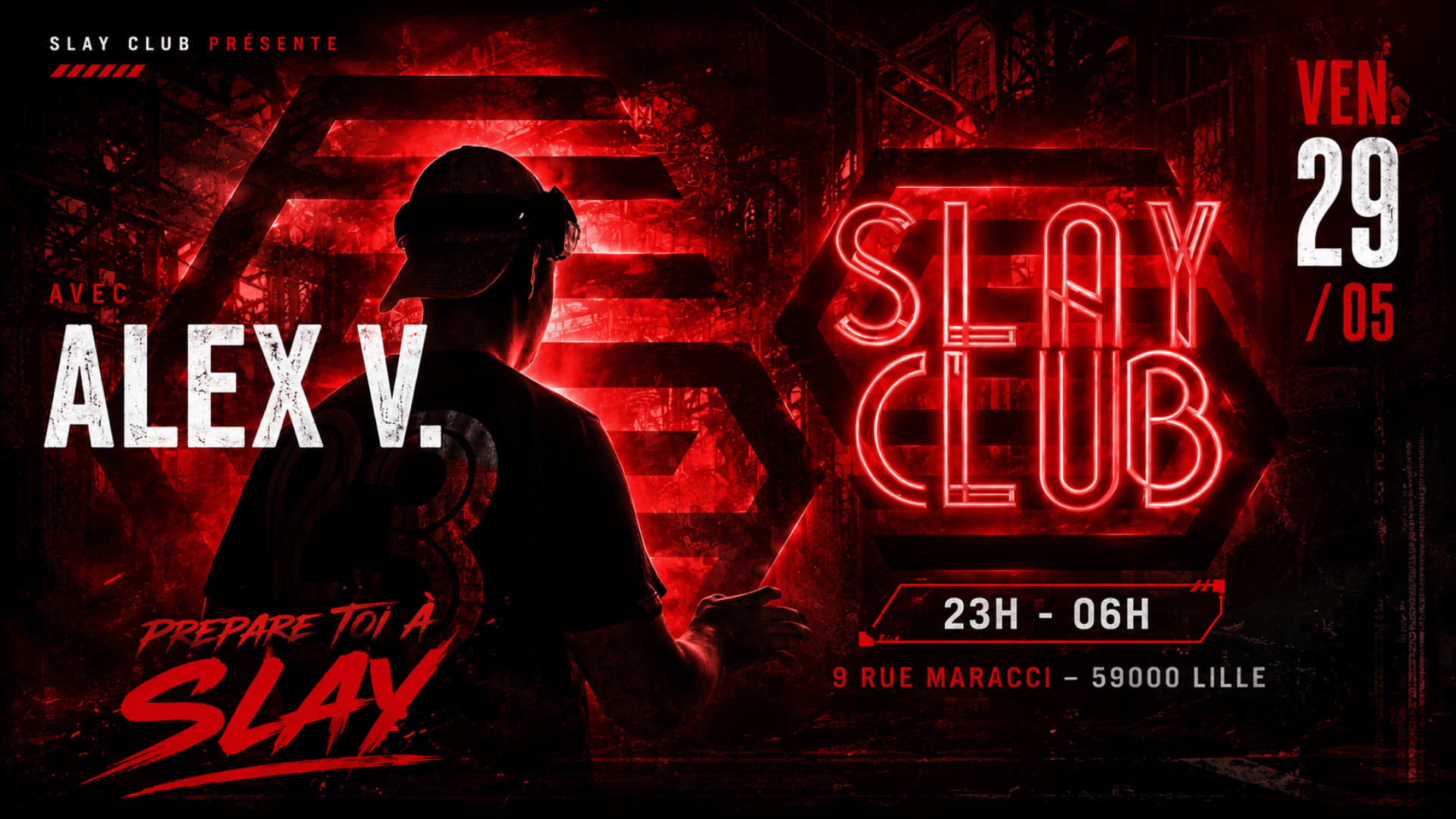 Slay Club : Dj Alex V 29/05