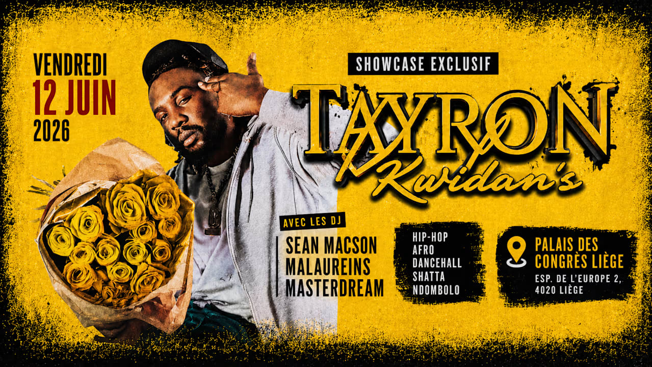 Tayron Kwidan's | Palais Des Congrès (Liège)