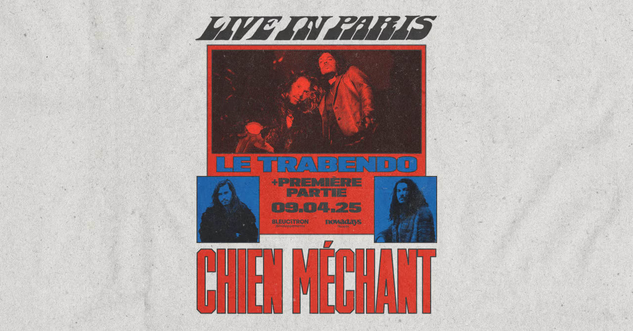 Chien Méchant @ Trabendo, Paris
