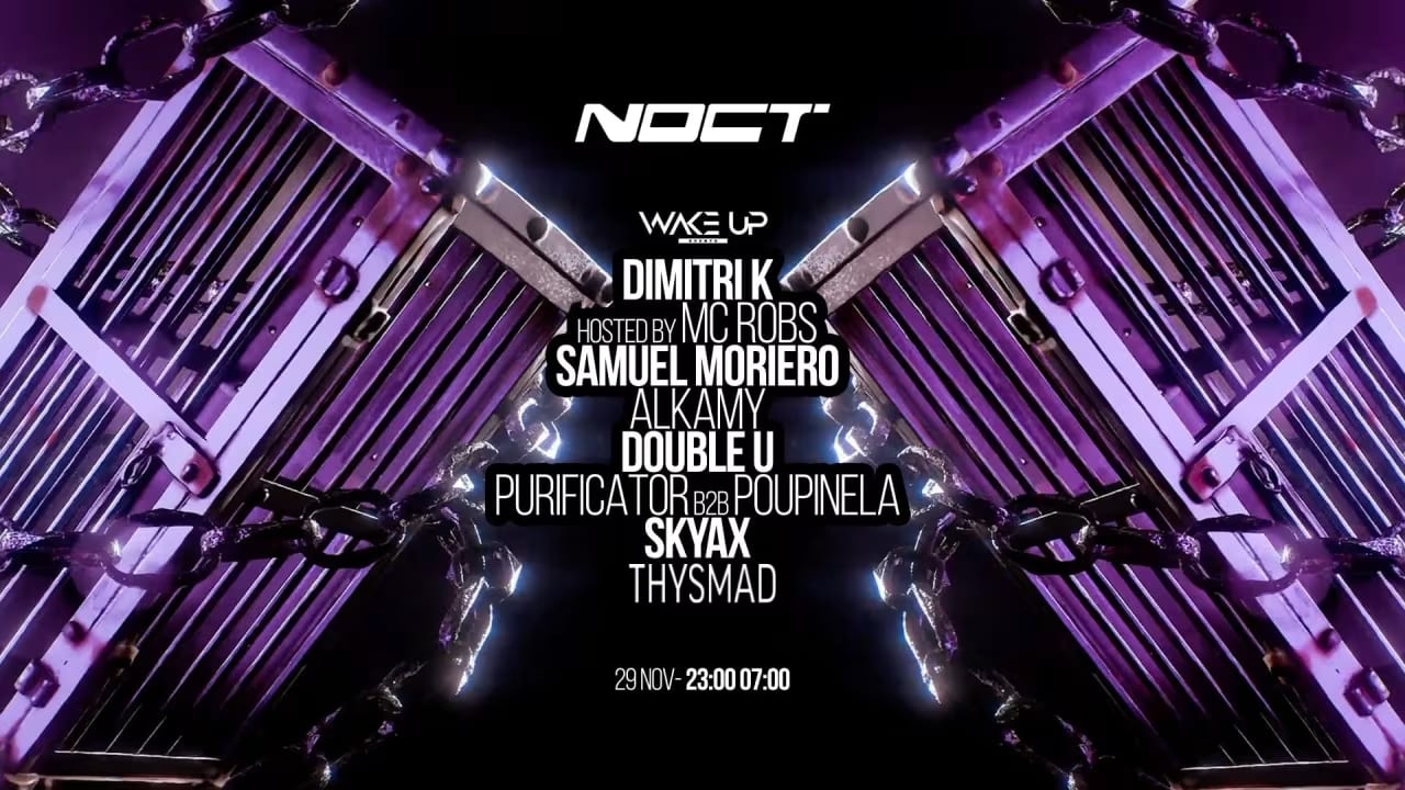 Wake Up X Noct: Dimitri K, Samuel Moriero, …