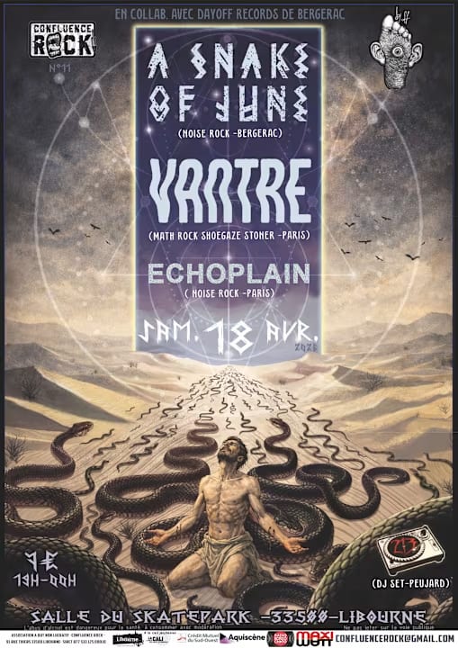 Confluence Rock #11 : Vantre • Echoplain • A Snake Of June • 213 • Libourne (33)