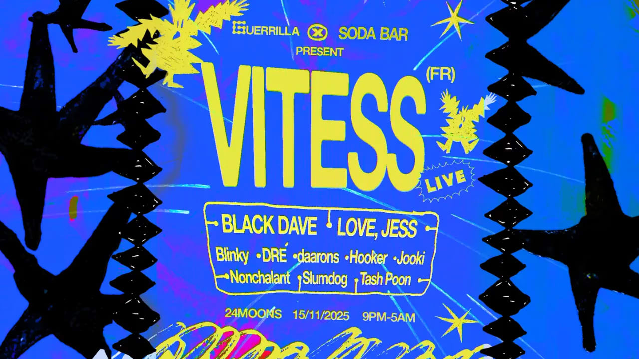 Guerrilla X Soda Bar Pres Vitess [Fr] (Live), Black Dave, Love Jess + More