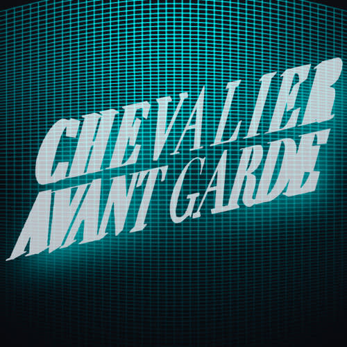 Chevalier Avant Garde