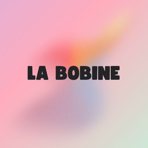 La Bobine