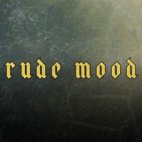 Rude Mood