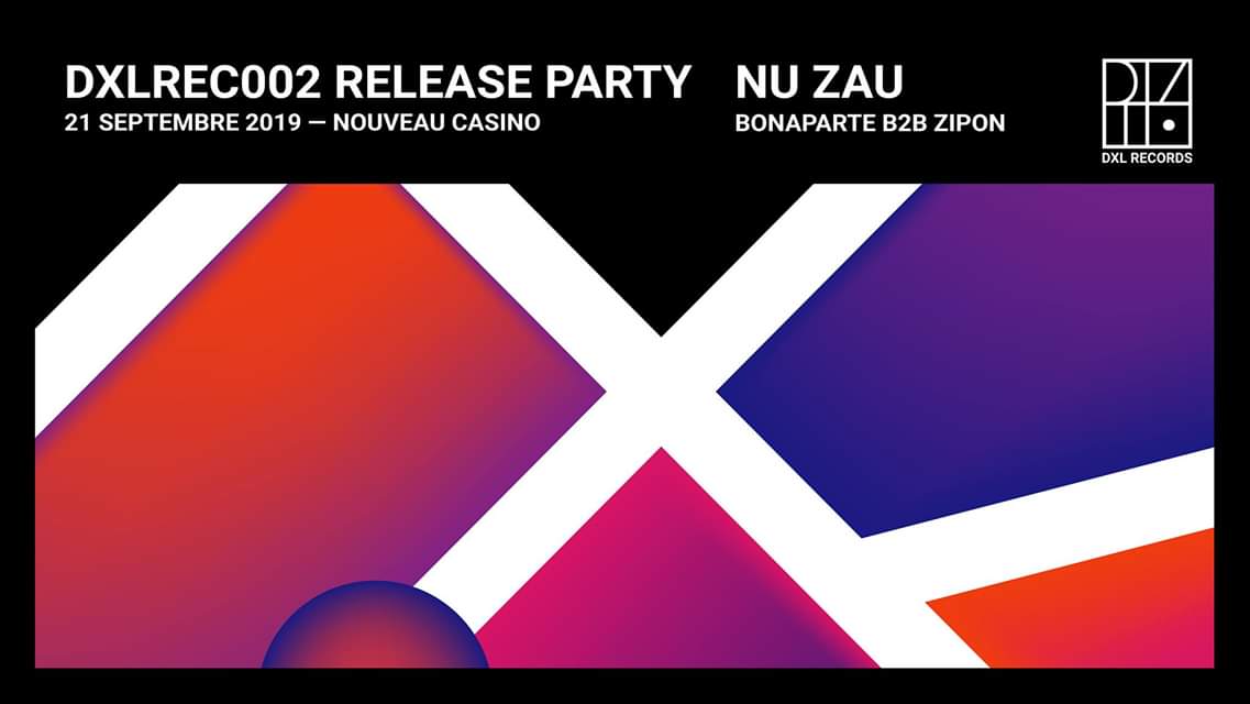 Dxlrec002 Release Party : Nu Zau