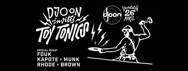 Djoon Invites Toy Tonics: Fouk, Kapote, Munk, Rhode & Brown