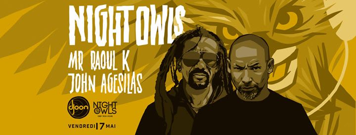Nightowls • Mr Raoul K & John Agesilas