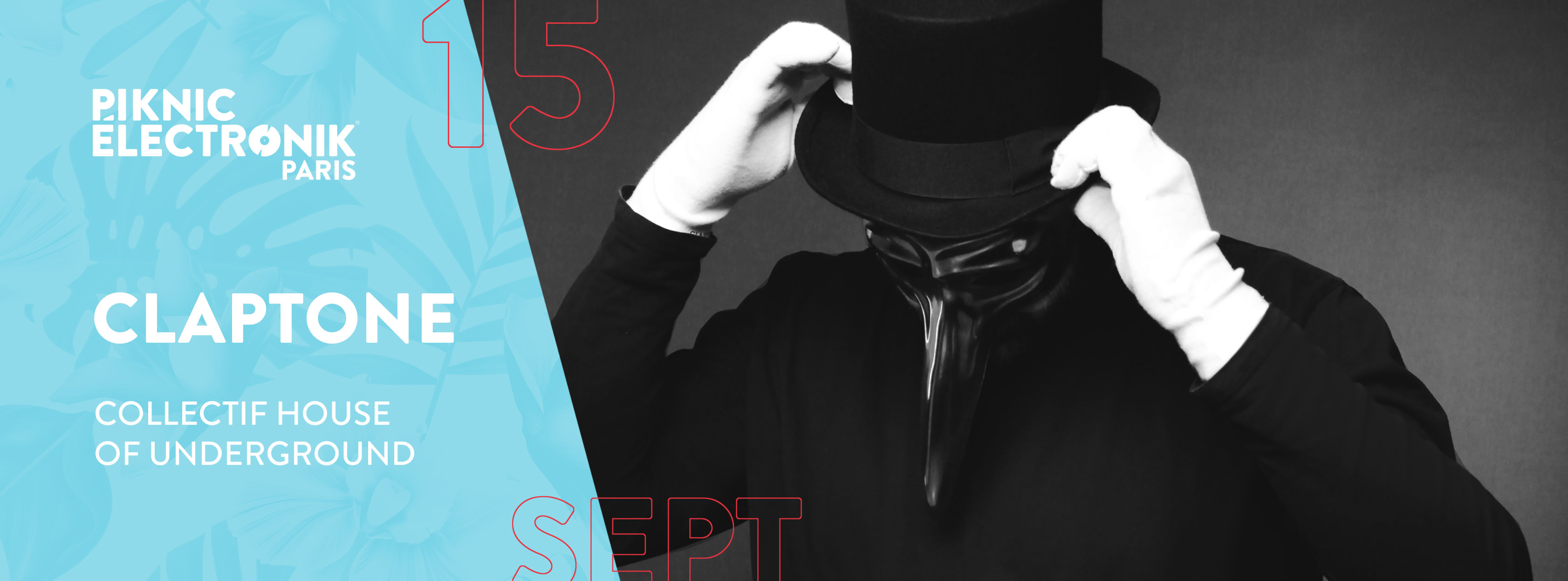Piknic Électronik Par #9 Closing ! : Claptone / House Of Underground