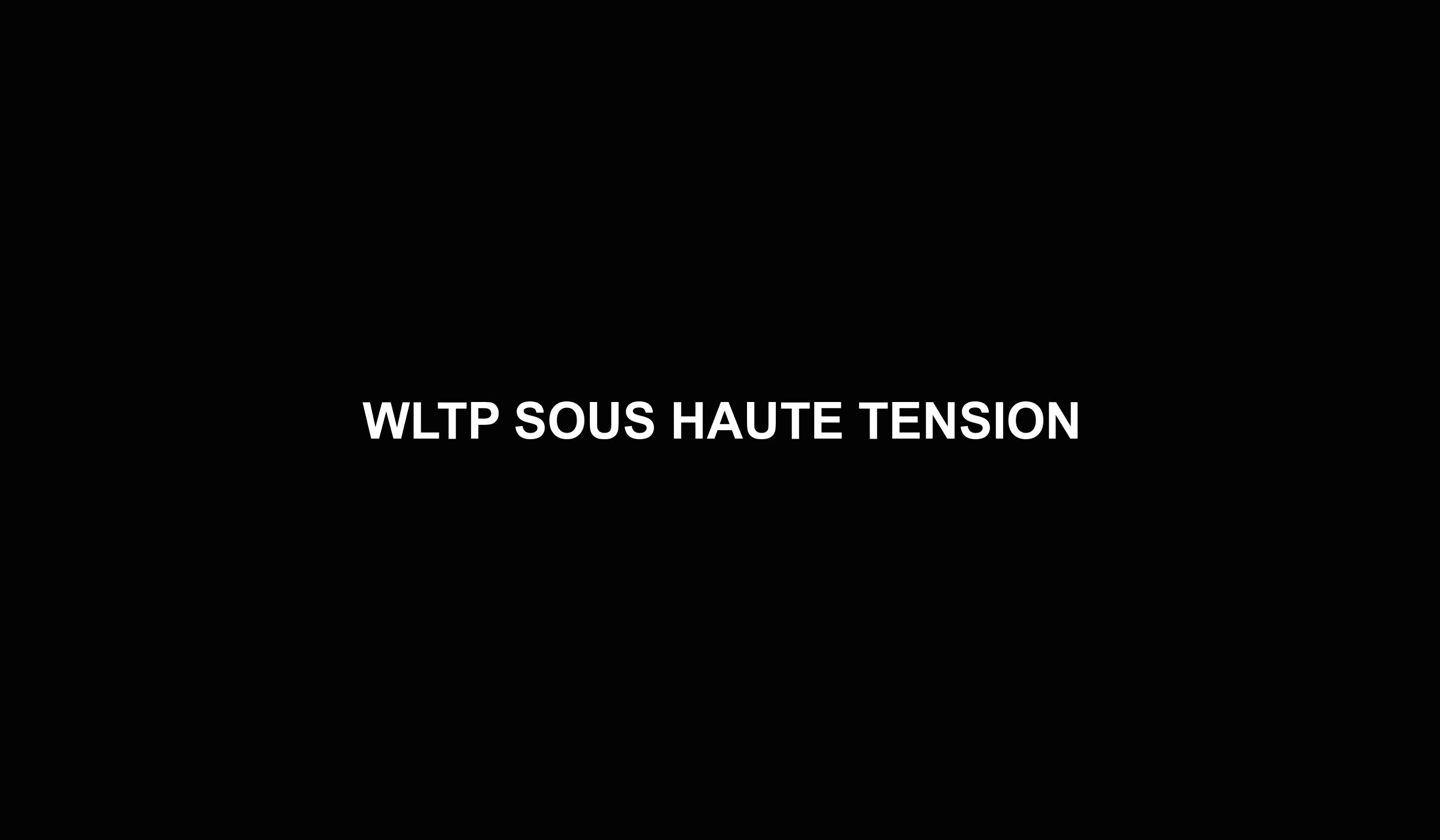 Wltp Sous Haute Tension