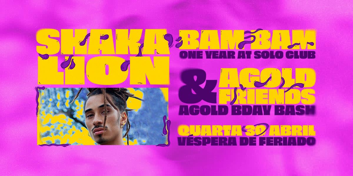 30 Abril - Bambam Convida Shaka Lion, Agold & Friends