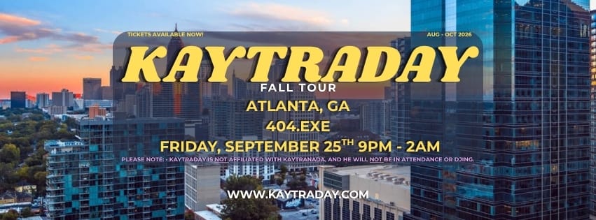 Kaytraday! Fall 2026 Tour (Atlanta, Ga)