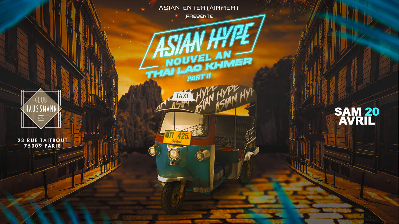 Asianhype X Nouvel An Thai Lao Khmer @ Club Haussmann