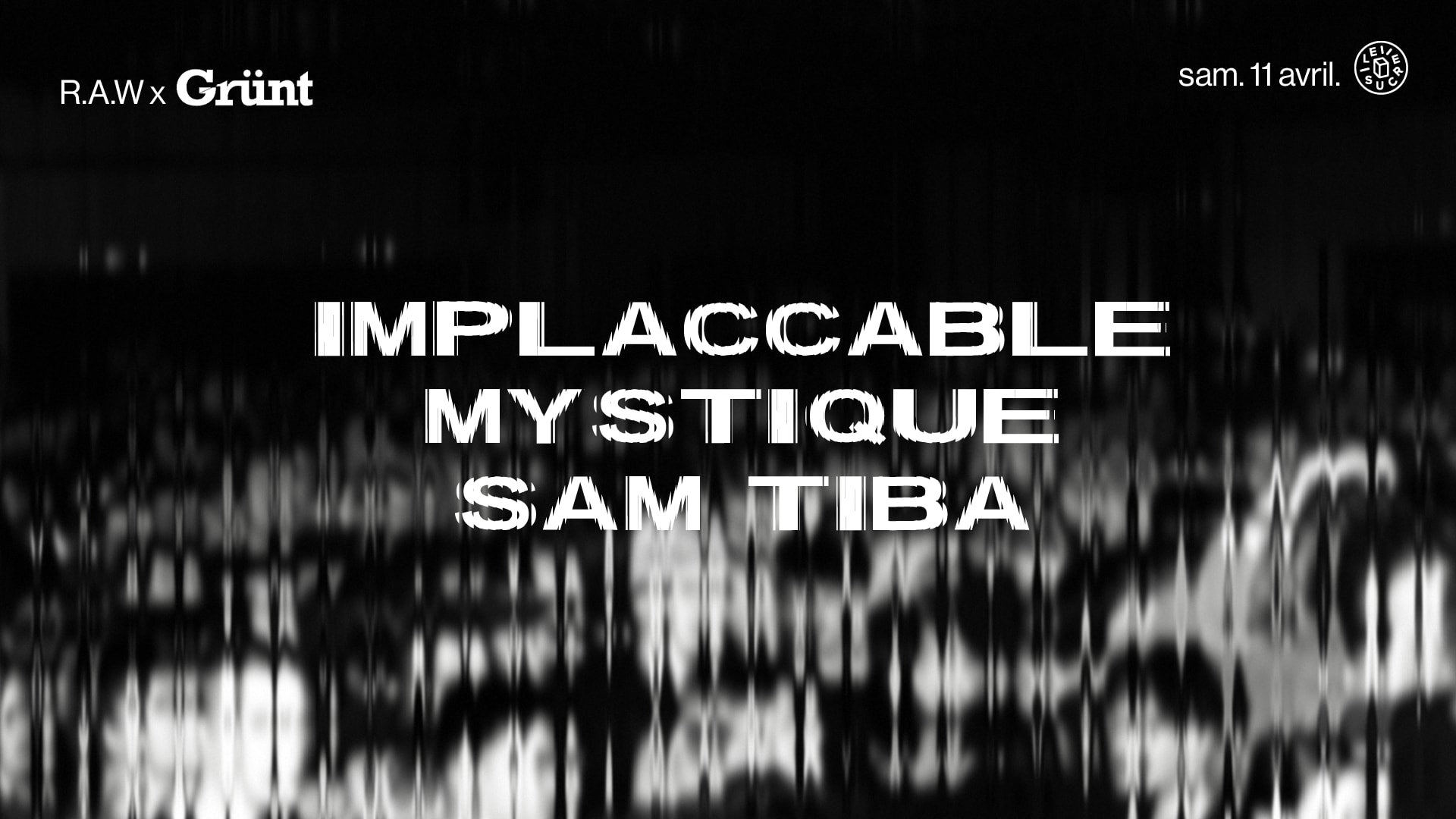 R.A.W X Grünt : Implaccable, Mystique, Sam Tiba