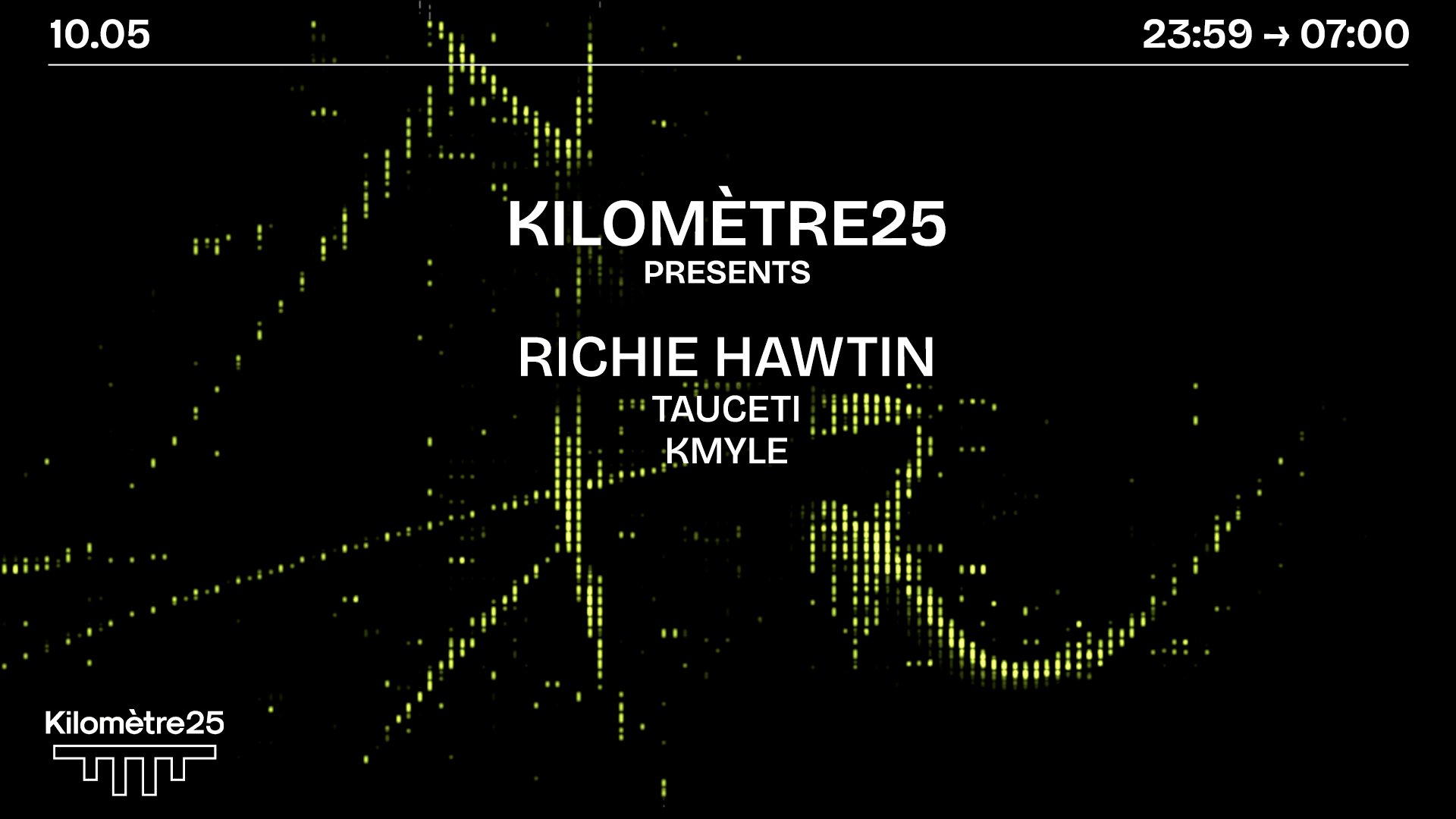 Kilometre25 Presents : Richie Hawtin, Tauceti & Kmyle