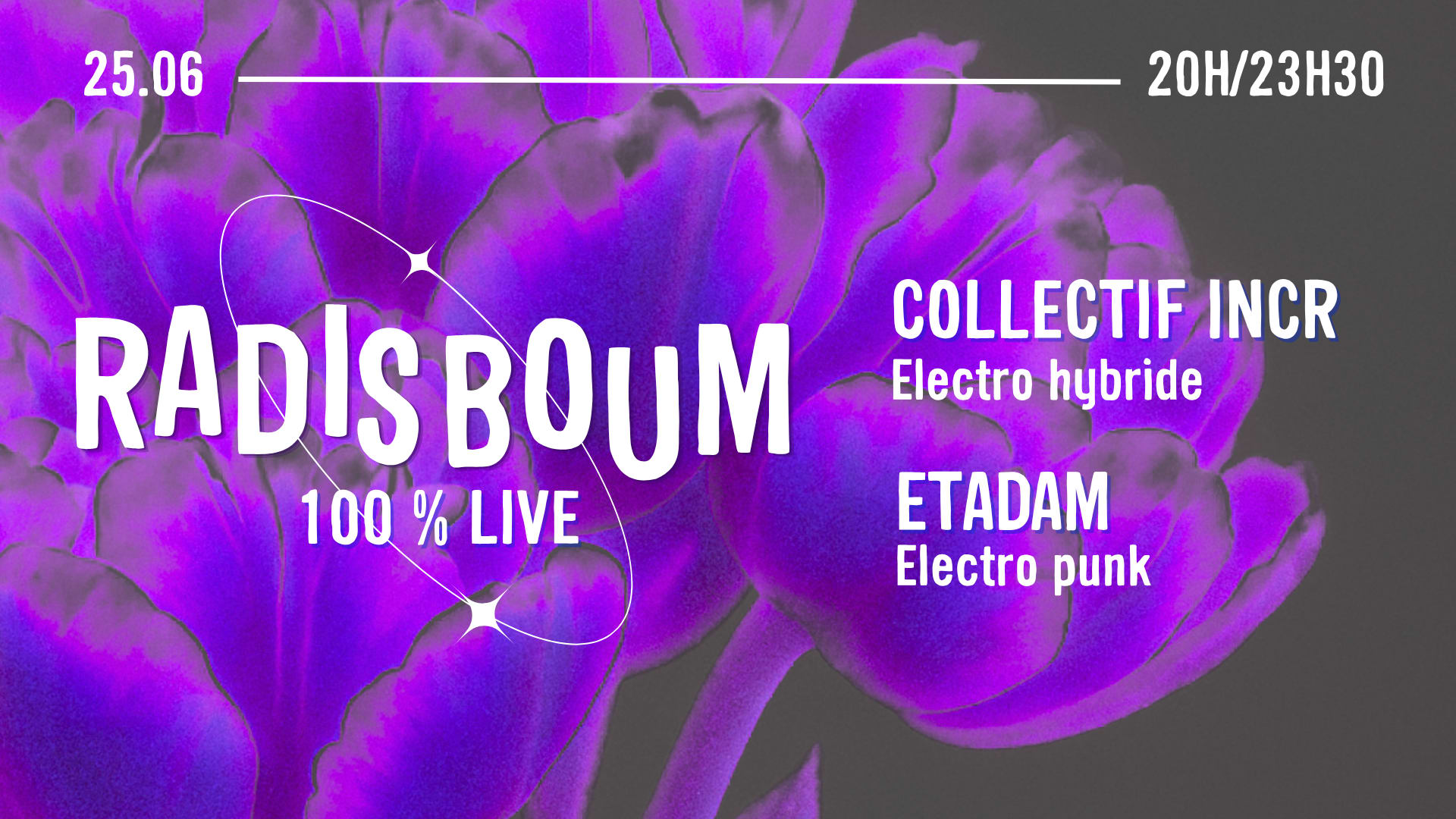 Radis Boum 100% Live : Collectif Incr X Etadam