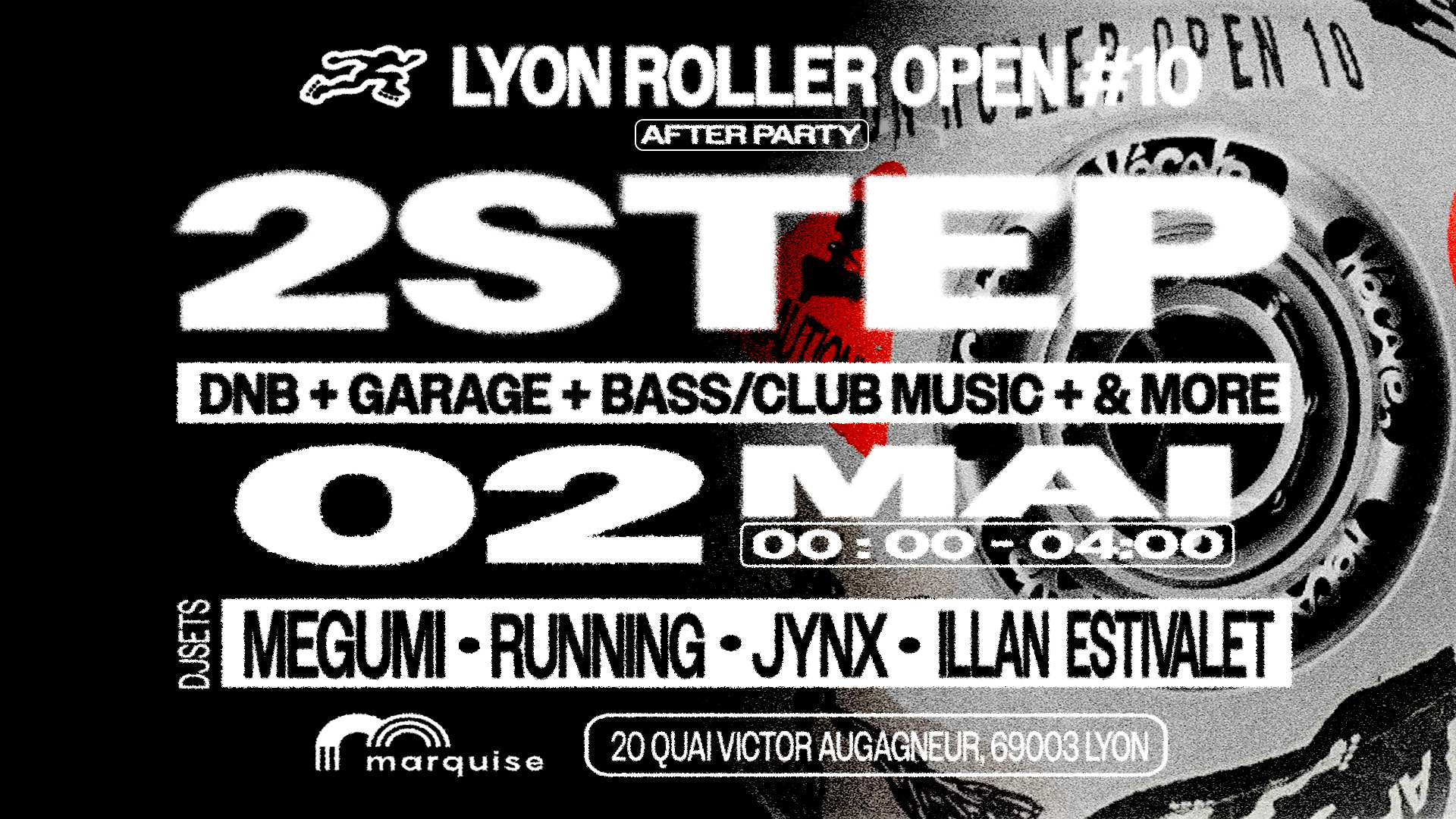 2step By Hecate - After Party Lyon Roller Open #10