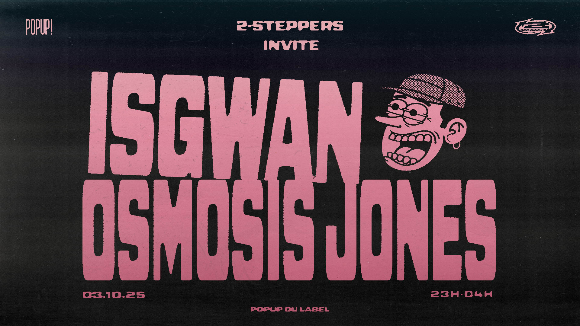 2-Steppers Invite Isgwan & Osmosis Jones