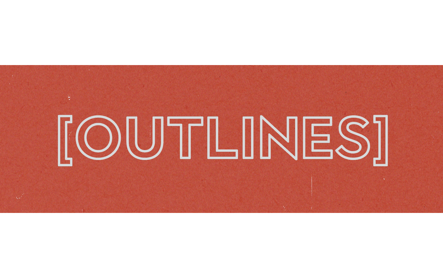 [Outlines]