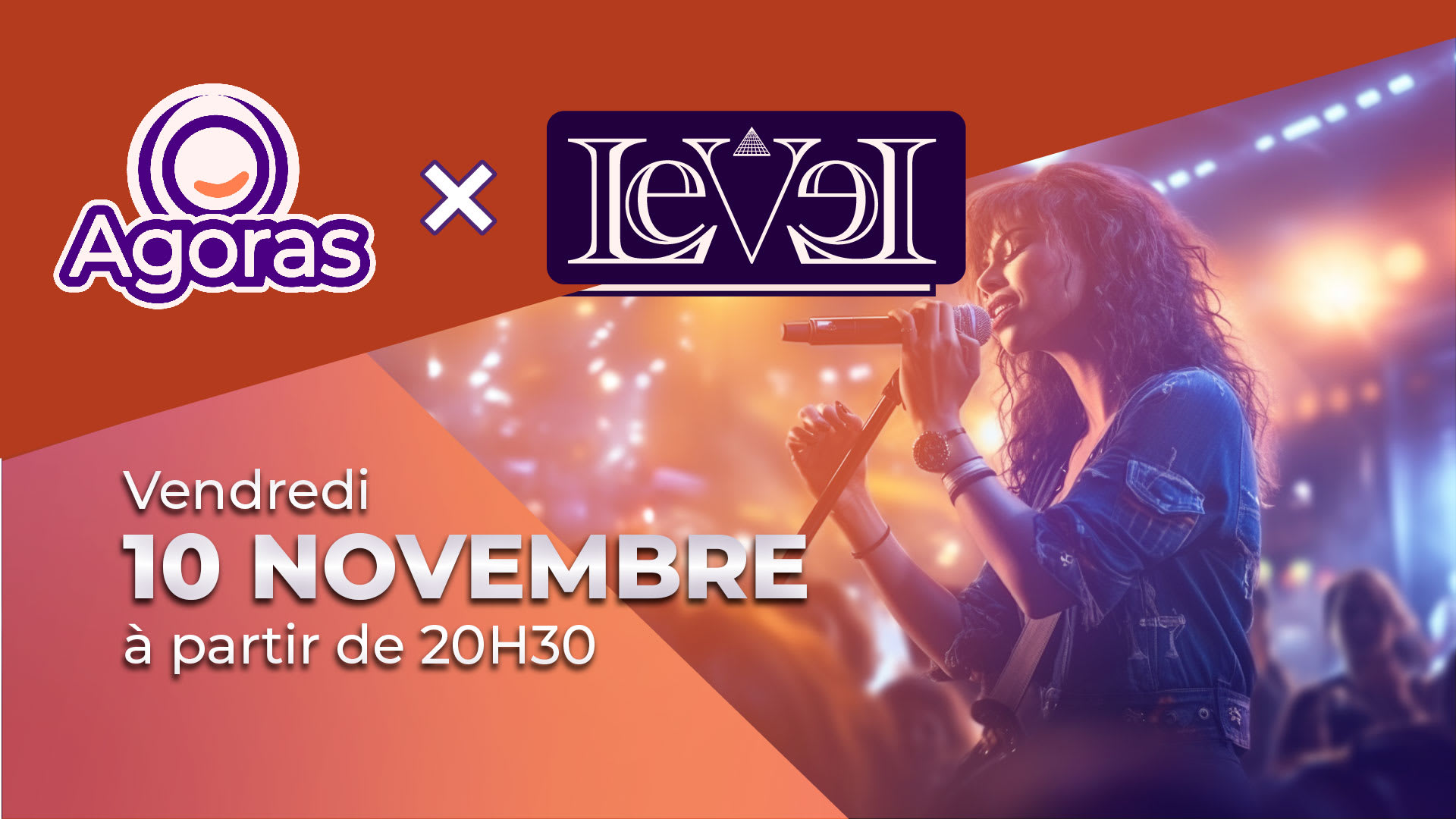 Agoras X Le Level - 10 Novembre