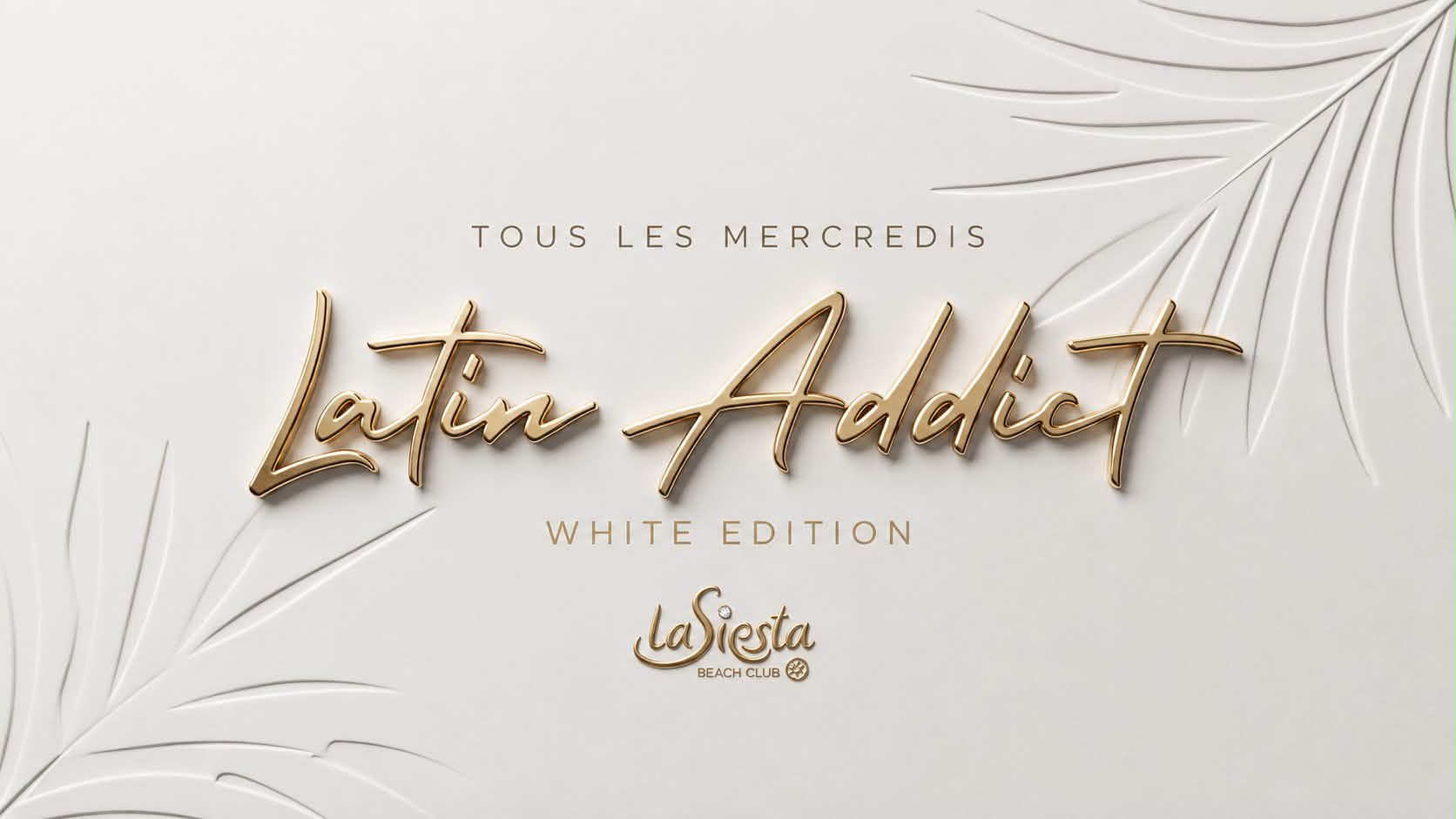 Les Mercredis Latin Addict "White Edition" La Siesta Antibes