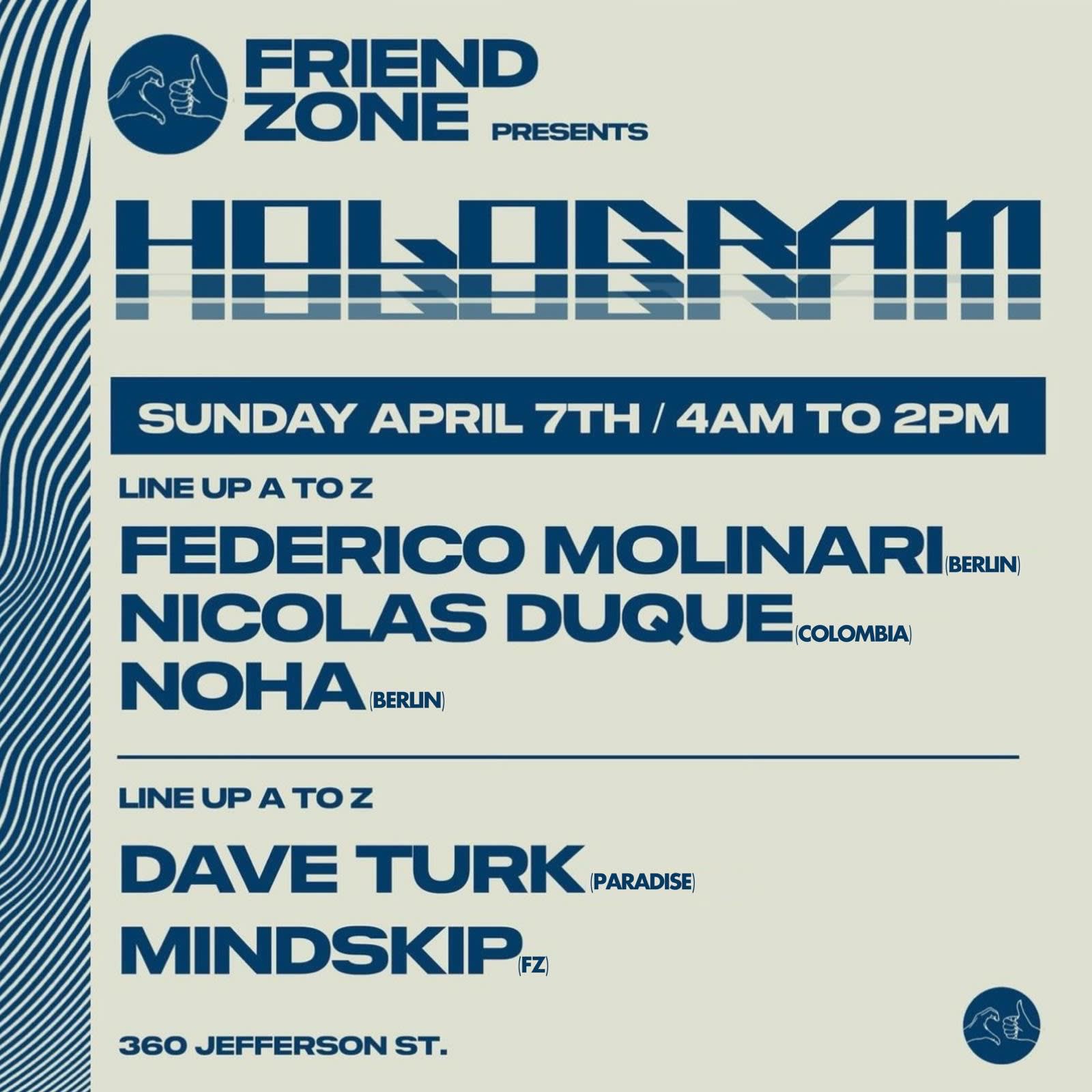 Friendzone Presents Hologram /Federico / Nicolas/ Noha