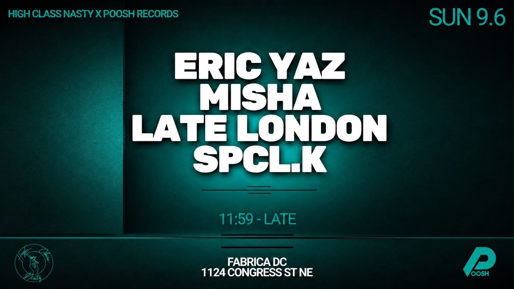 High Class Nasty X Poosh: Eric Yaz-Misha-Late London-Spcl.K