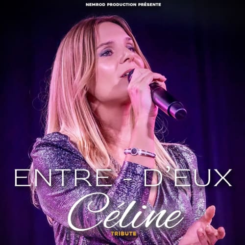 Entre D'eux - Tribute Céline Dion
