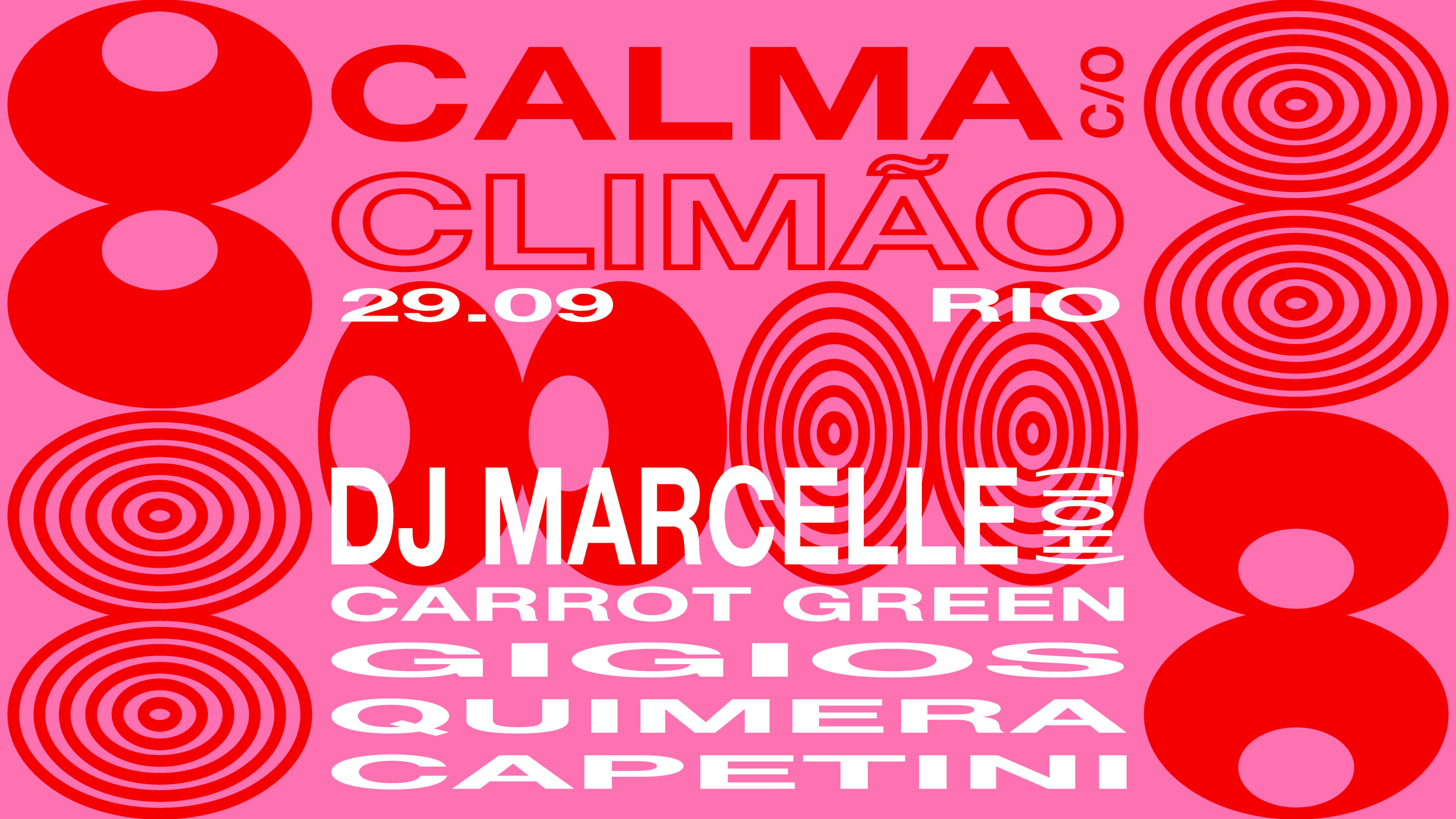 Calma E Climão Convidam Dj Marcelle + Quimera E Capetini