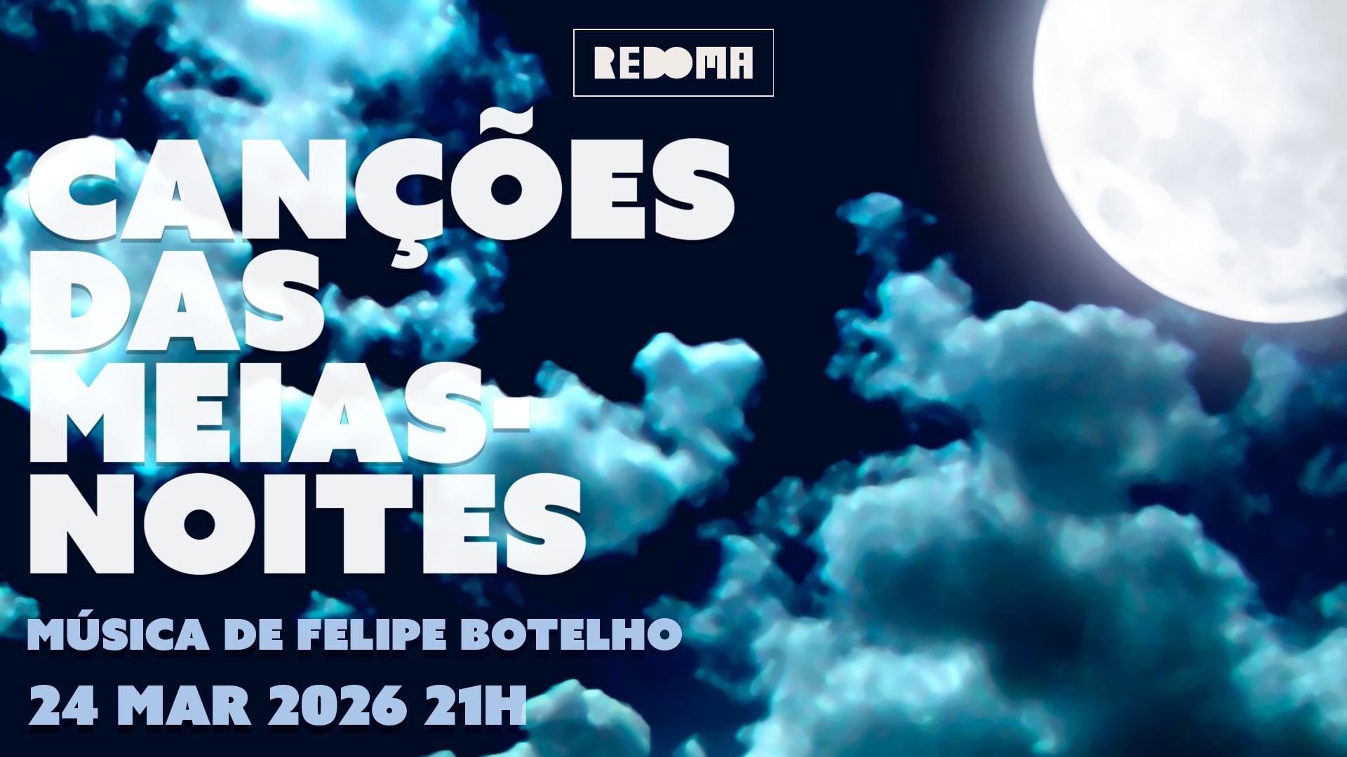 24/3 - Felipe Botelho | Canções Das Meias-Noites Na Redoma