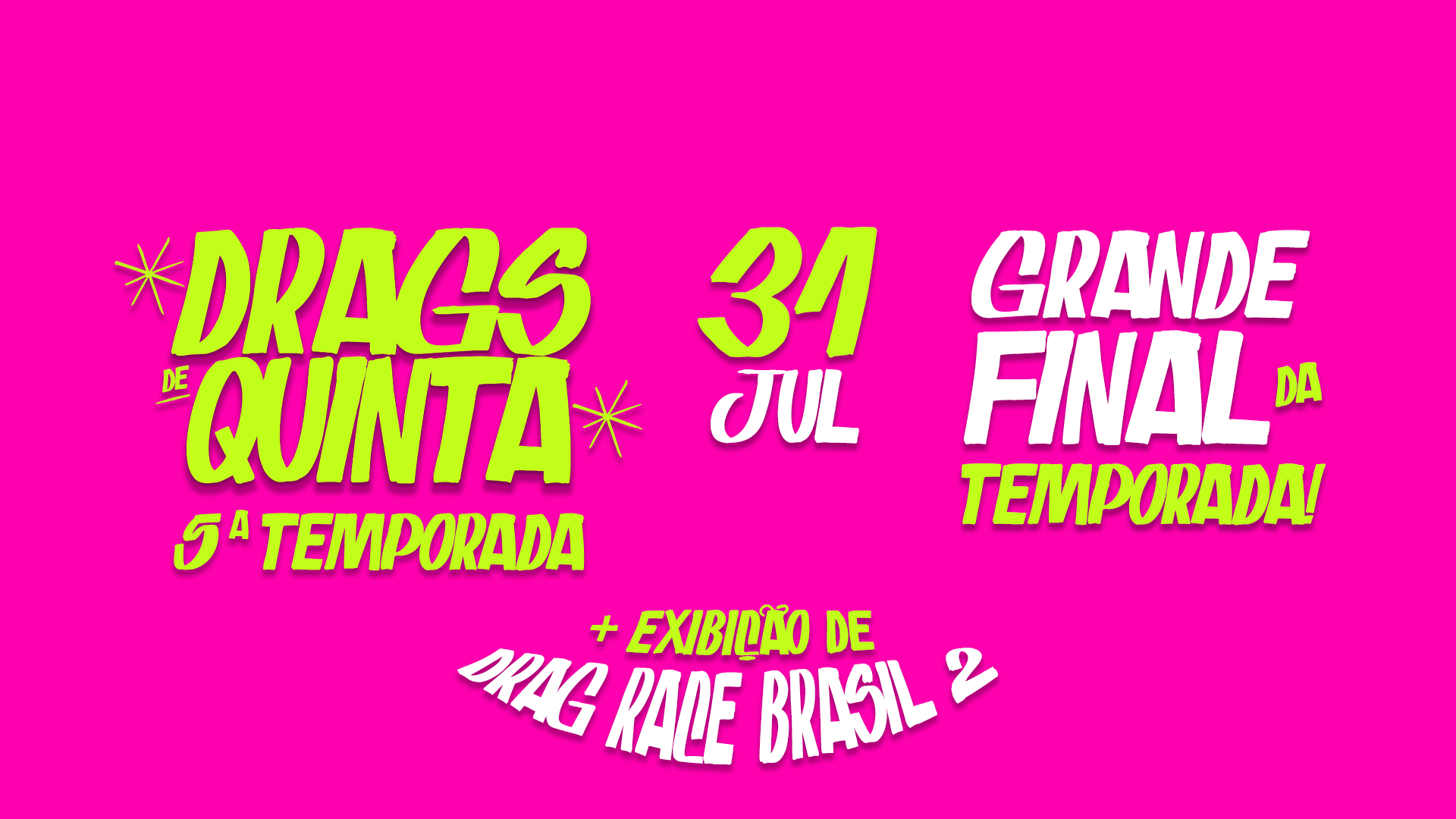 Drags De Quinta 5 - Grande Final + What? Party Drag Race Br