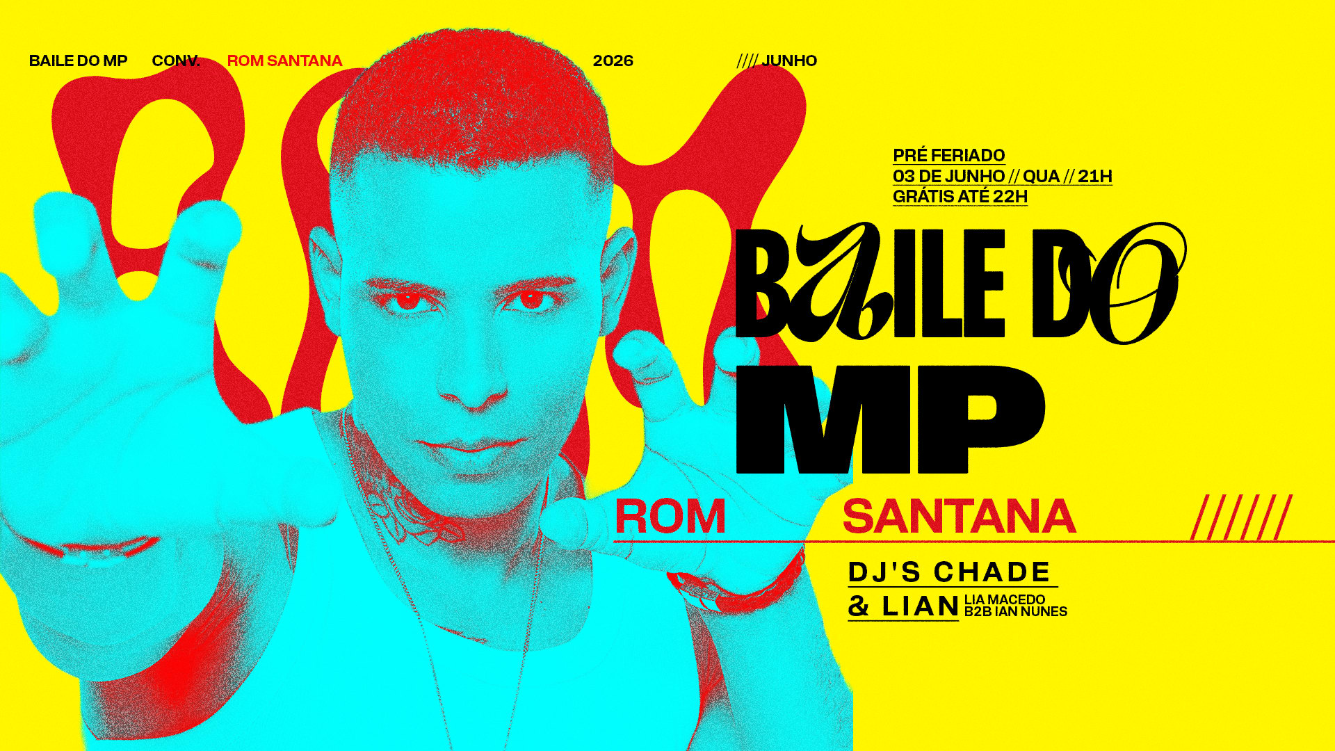 3/6 - [Pré Feriado] Baile Do Mp Convida Rom Santana + Djs