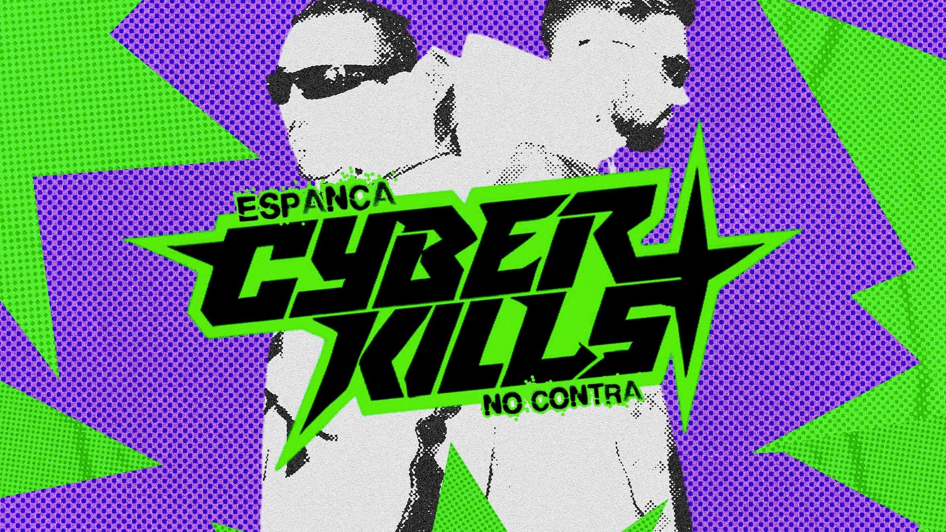 Espanca: Cyberkills No Contra
