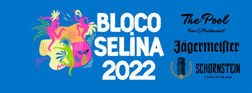 Bloco Selina 2022