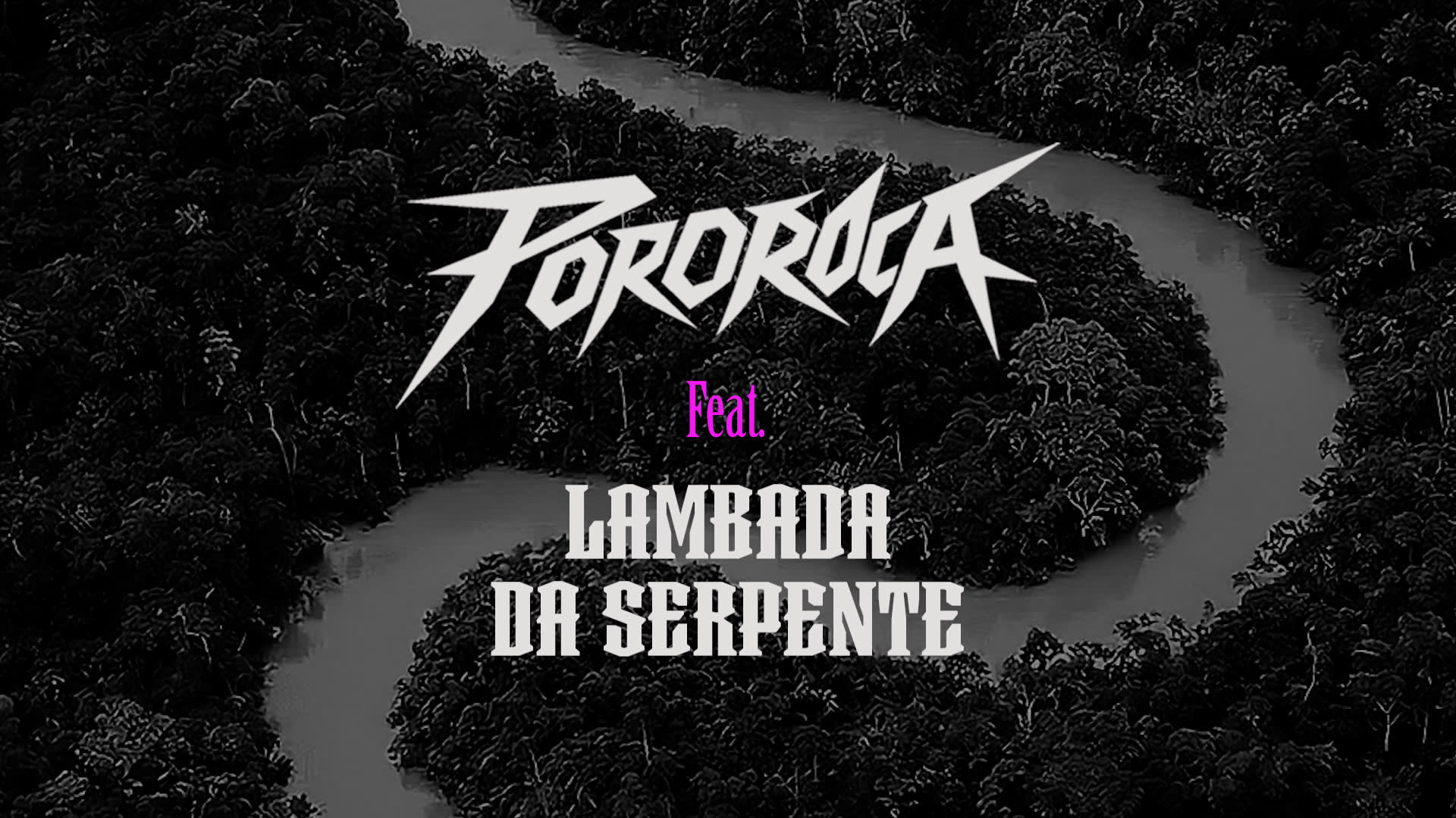 Pororoca - O Tsunami Do Brega Convida Lambada Da Serpente