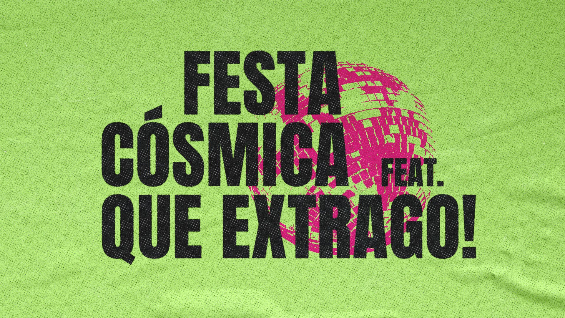 Cosmica Convida Que Extrago