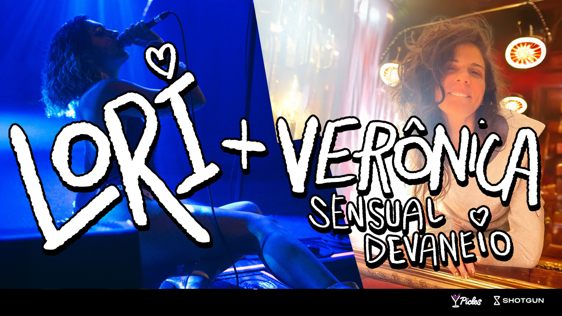 Veronica Sensual Devaneio + Lori + Djs No Picles!