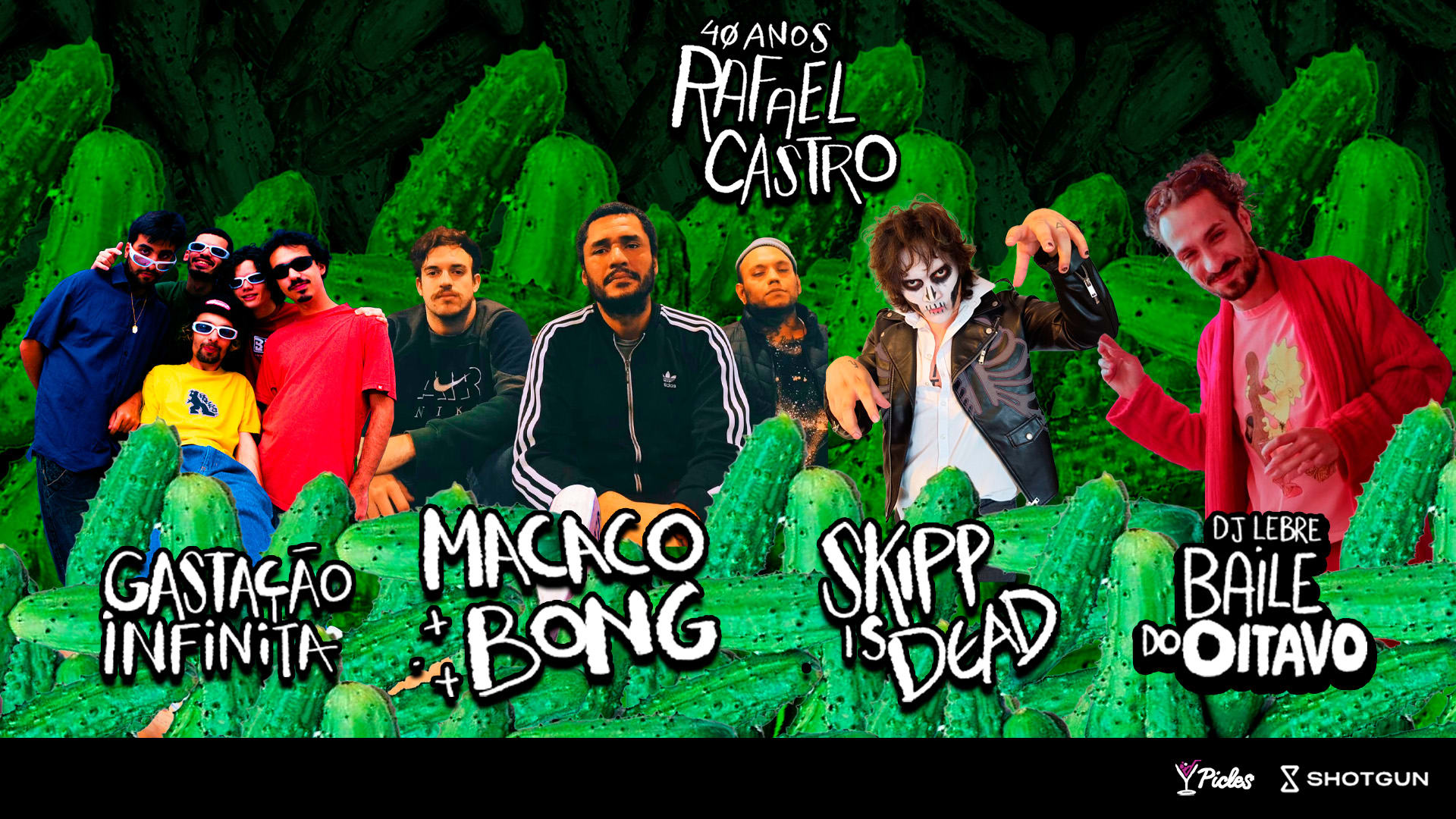 Macaco Bong + Skipp + Gastação Infinita +Niver Rafael Castro