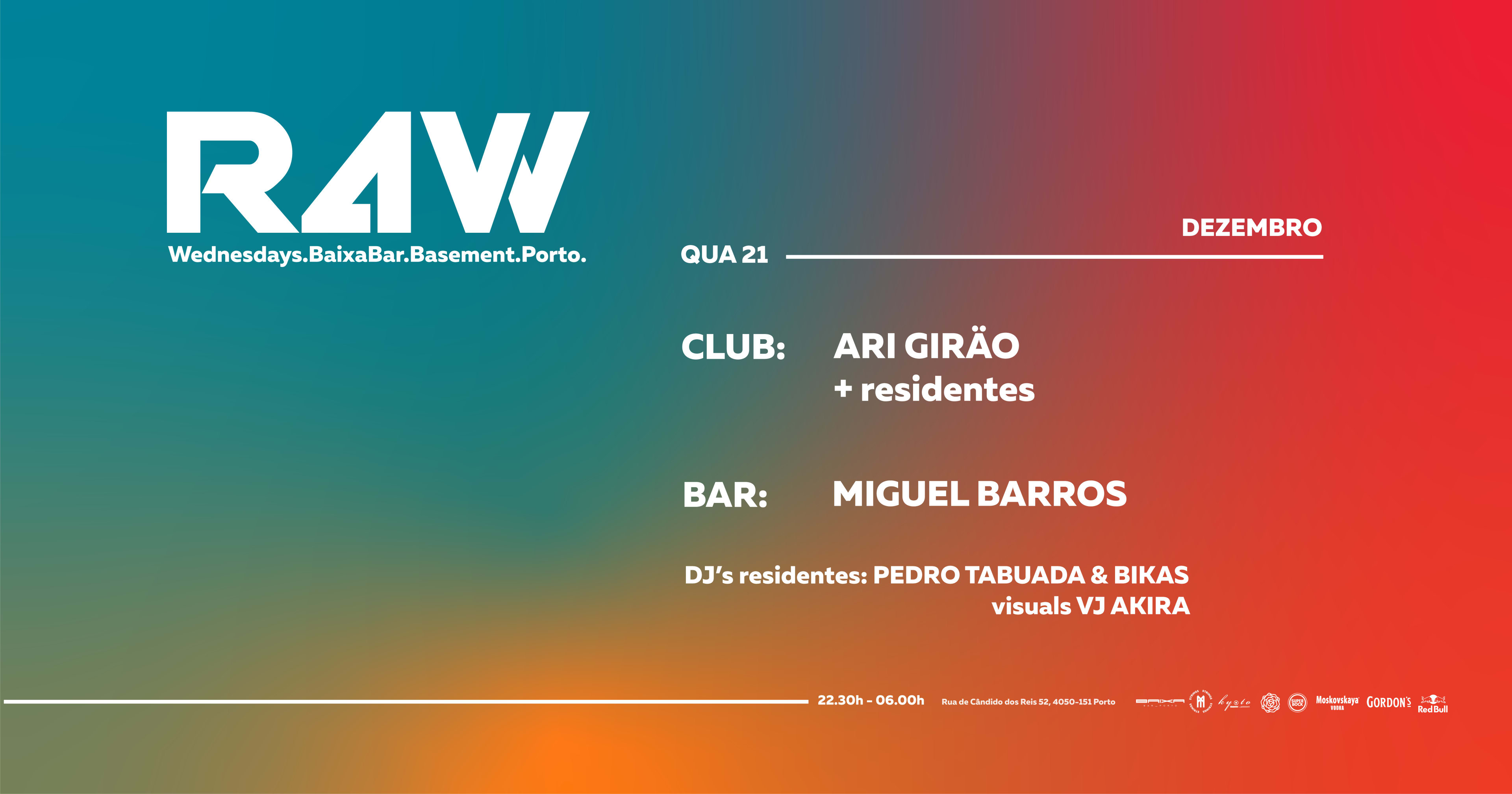R4w W/ Ari Girão + Residentes & Miguel Barros, Vj Akira