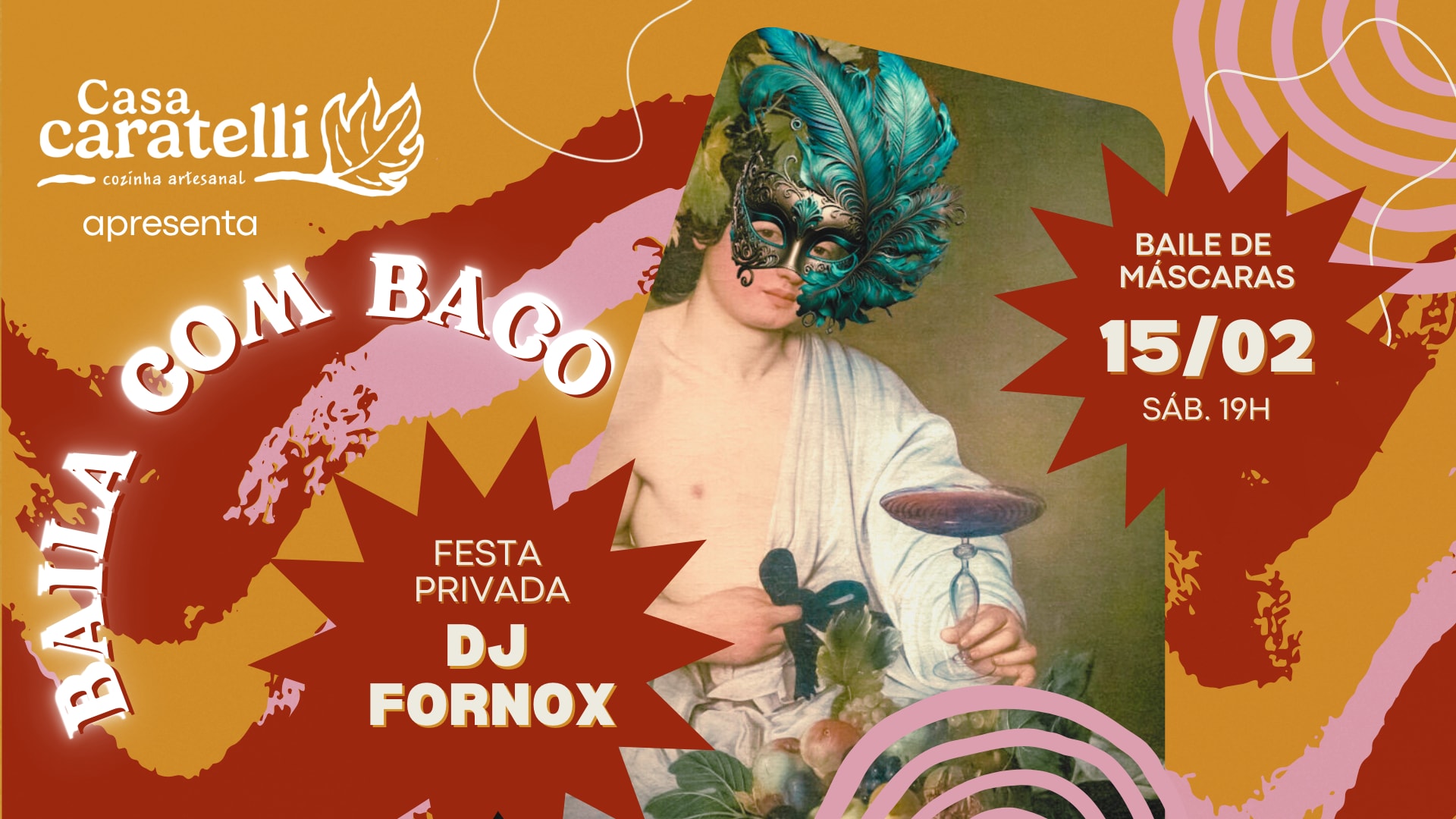 Baila Com Baco - Baile De Máscaras Casa Caratelli