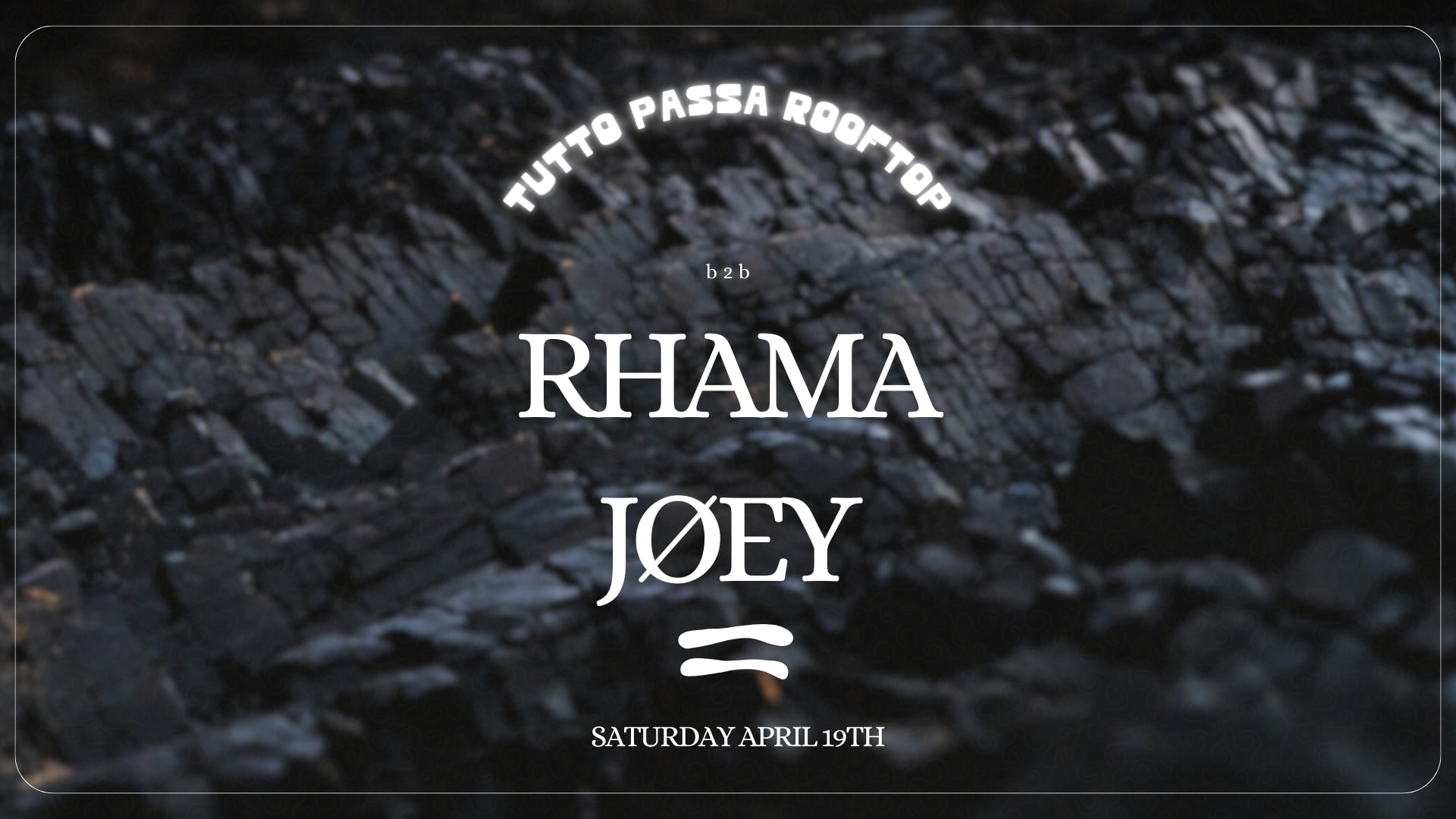 Tutto Passa Rooftop | Rhama B2b Jøey