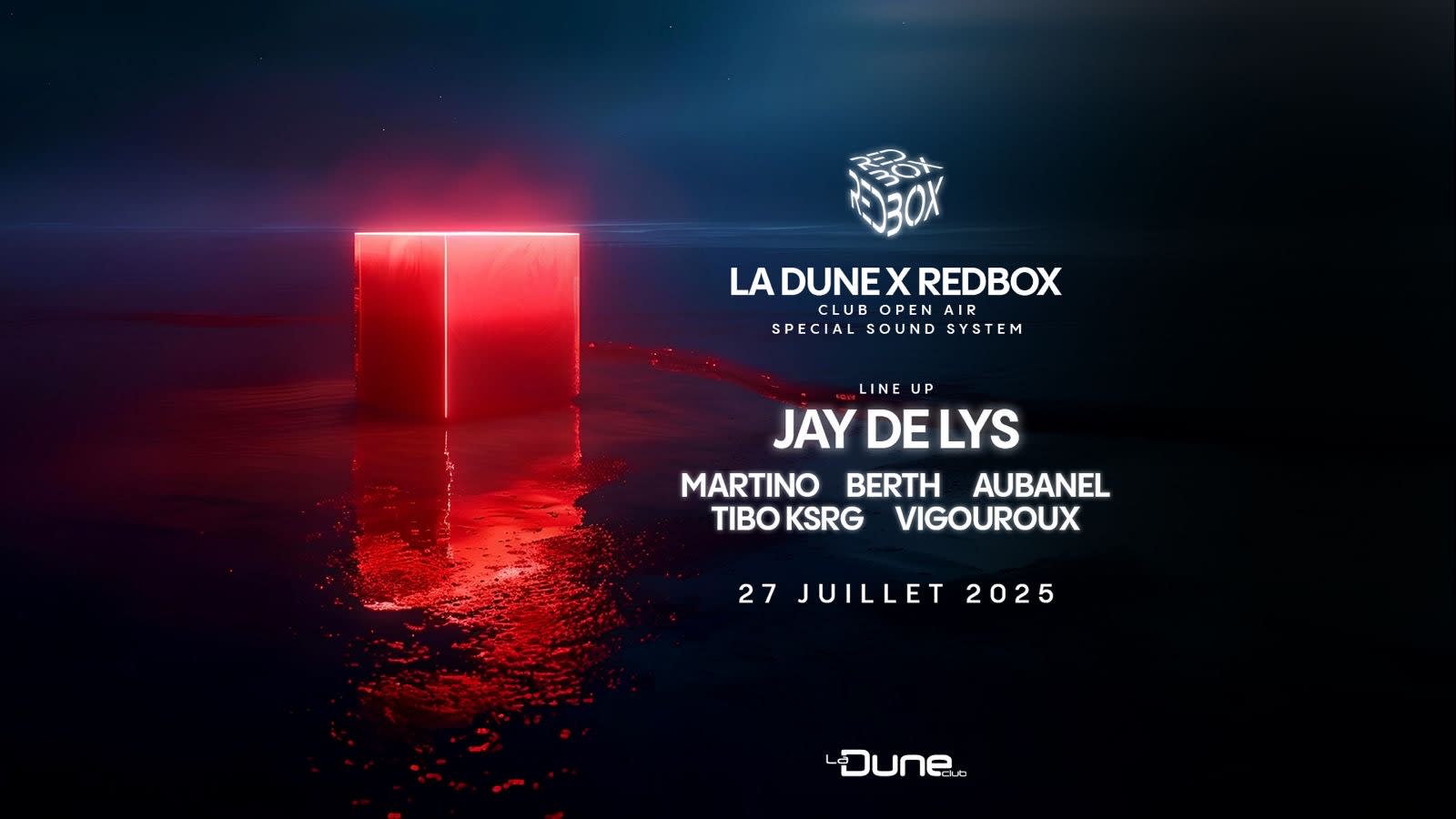Redbox X La Dune - Jay De Lys - Dimanche 27 Juillet