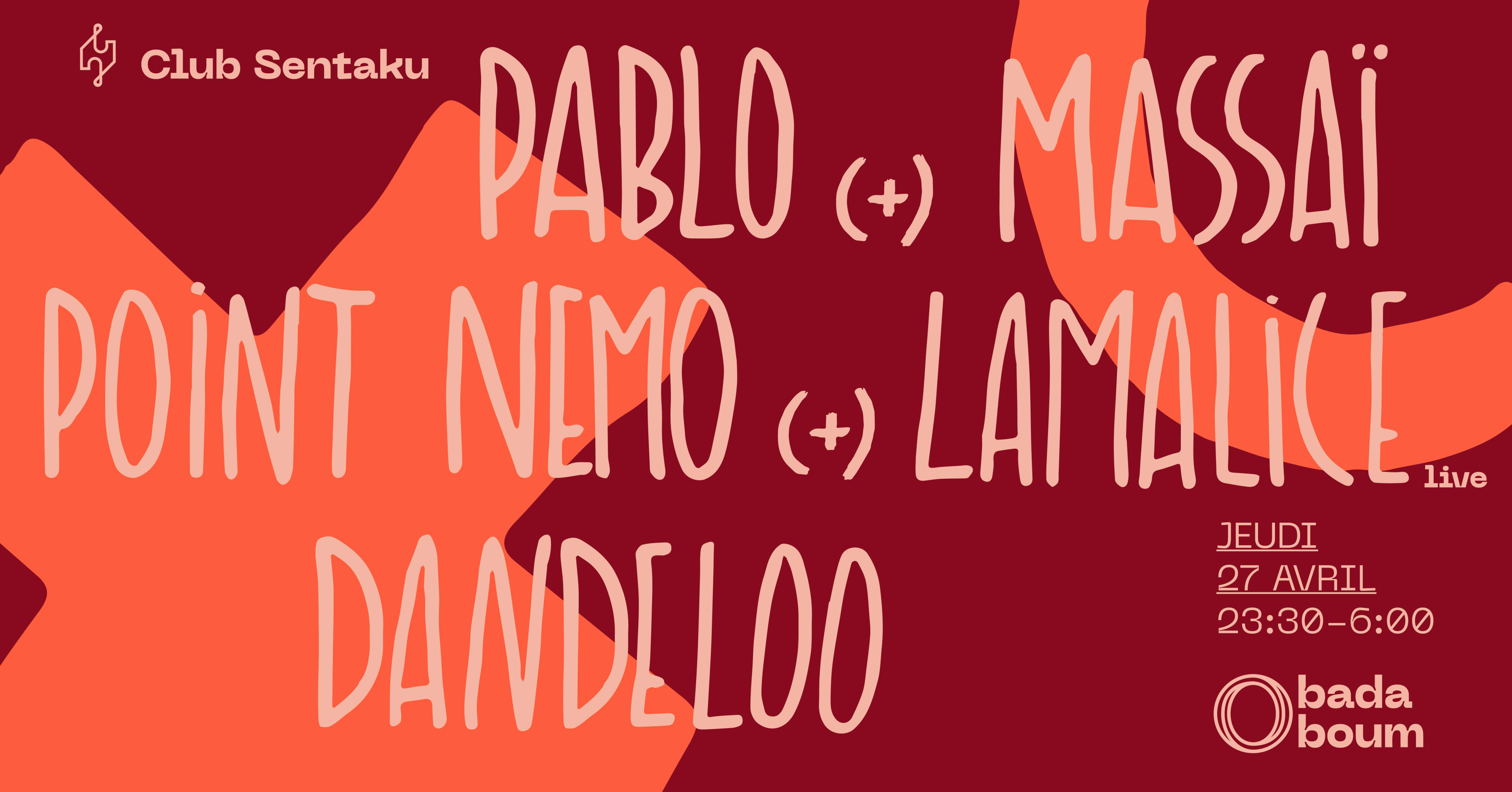 Club Sentaku — Pablo (+) Massaï (+) Point Nemo (+) More